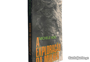 A Exploração da Mulher - Michele Noel