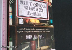 Manual de Sobrevivência para Donas de Casa Desesperadas - Maria João Vieira