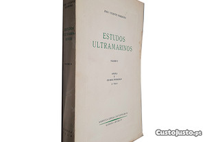 Estudos Ultramarinos (Vol. II - Angola e os seus problemas - 1.ª parte) - Vicente Ferreira
