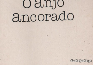 Livro O Anjo Ancorado - José Cardoso Pires - novo