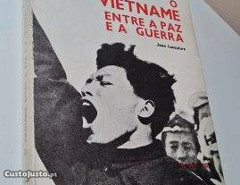 O Vietname entre a paz e a guerra - Jean Lacouture