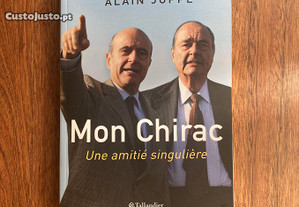 Livro Mon Chirac - Une Amitié Singulière de Alain Juppé