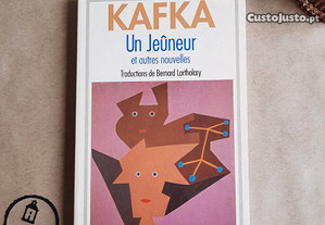 Un Jeûneur et outres nouvelles, Kafka