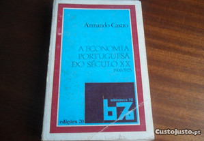 "A Economia Portuguesa do Século XX (1900 a 1925) | de Armando Castro - Edição de 1975