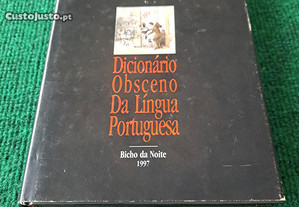 Dicionário Obsceno da Língua Portuguesa - Carlos Pinto Santos / Orlando Neves