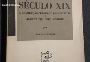 Hernâni Cidade - O Século XIX. A Revolução Cultural em Portugal