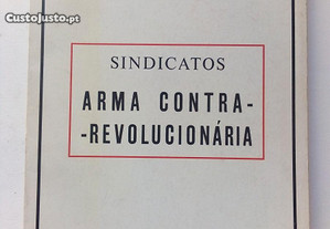 Sindicatos - Arma Contra-Revolucionária