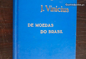 Catálogo J. Vinícios de Moedas do Brasil. De 1643 a 1974