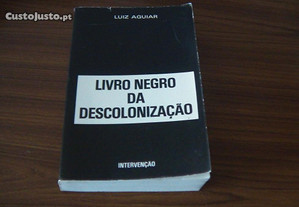 Livro negro da descolonização de Luís Aguiar