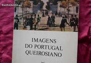 Imagens do Portugal Queirosiano por Campos e Matos. Lisboa 1976