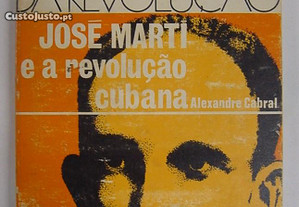 José Marti e a Revolução Cubana - Alexandre Cabral