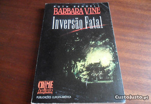 "Inversão Fatal" de Barbara Vine (Ruth Rendell)
