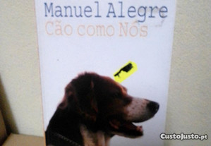 LIVRO Cão Como Nós de Manuel Alegre