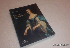 catarina de bragança 1638-1705 (joana almeida troni) 2008 livro