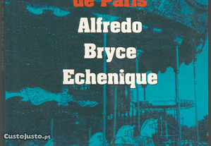 Alfredo Bryce Echenique - Guia triste de Paris - Portes incluídos