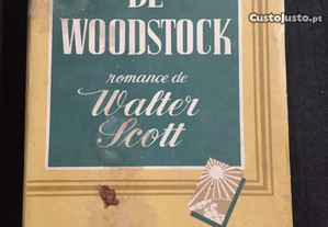 O Cavaleiro de Woodstock - Walter Scott