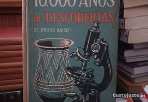 10.000 anos de descobertas de  Bruno Kaiser