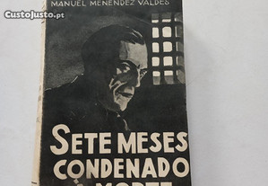 Sete Meses Condenado á Morte - Manuel Menéndez