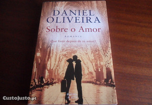 "Sobre o Amor" de Daniel Oliveira - 1ª Edição de 2017