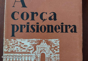 A Corça Prisioneira - Joaquim Paço D´Arcos