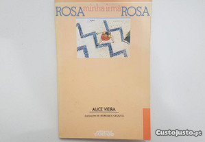 Rosa, minha irmã Rosa Alice Vieira (Portes grátis)