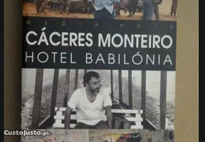 LIVRO Hotel Babilónia de Cáceres Monteiro jornalista Crónicas e reportagens