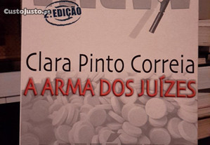 Clara Pinto Correia - A Arma dos Juízes