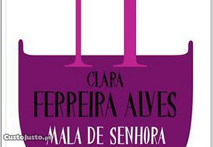 Clara Ferreira Alves-Mala de Senhora e outras Hist