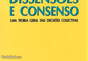 Dissensões e Consenso Uma Teoria Geral das...
