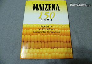 Maizena 150 anos. Receitas de 50 dos melhores restaurantes portugueses