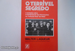 O terrível segredo- Walter Laqueur