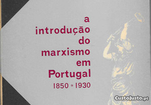 Alfredo Margarido. A introdução do marxismo em Portugal. 1850-1930.