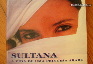 Sultana - A Vida de uma Princesa Árabe