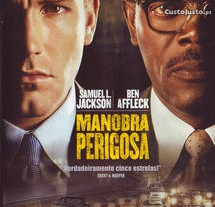 Manobra Perigosa (2002) Ben Affleck, Samuel L. Jackson IMDB: 6.4
