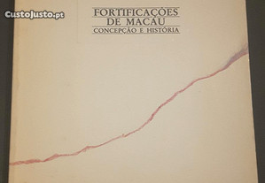 Jorge Graça - Fortificações de Macau. Concepção e História