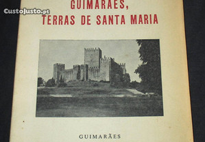 Livro Guimarães Terras de Santa Maria 1978