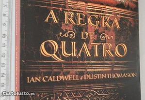 A Regra De Quatro - Ian Caldwell / Dustin Thomason