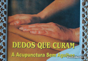 Dedos Que Curam A Acupunctura Sem Agulhas