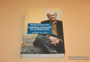 Crónica, Saudade da Literatura// Manuel António Pina E Assírio & Alvim