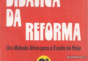 A Didáctica da Reforma Um Método Ativo para...