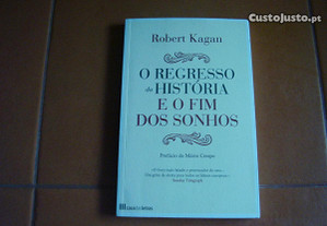Livro "O Regresso da História e o Fim dos Sonhos" / Robert Kagan / Portes Grátis