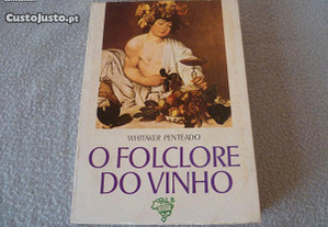O Folclore do Vinho - José Whitaker Penteado