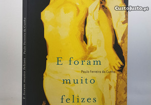 Paulo Ferreira da Cunha // E Foram Muito Felizes 2002