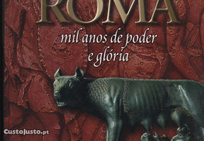 Roma Mil Anos de Poder e Glória