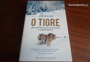 "O Tigre" - Uma História Real de Vingança e Sobrevivência de John Vaillant - 1ª Edição de 2014
