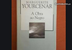 A Obra ao Negro de Marguerite Yourcenar Livro