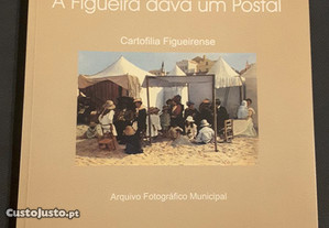 Guida Cândido - A Figueira dava um Postal. Cartofilia Figueirense