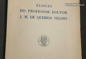 Elogio do Professsor Doutor Queirós Veloso. Obra de Manuel Heleno.