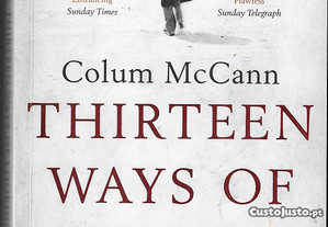 Colum Mc Cann. Thirteen Ways of Looking.