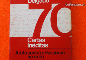 Humberto Delgado: 70 Cartas Inéditas - Manuel Sertório